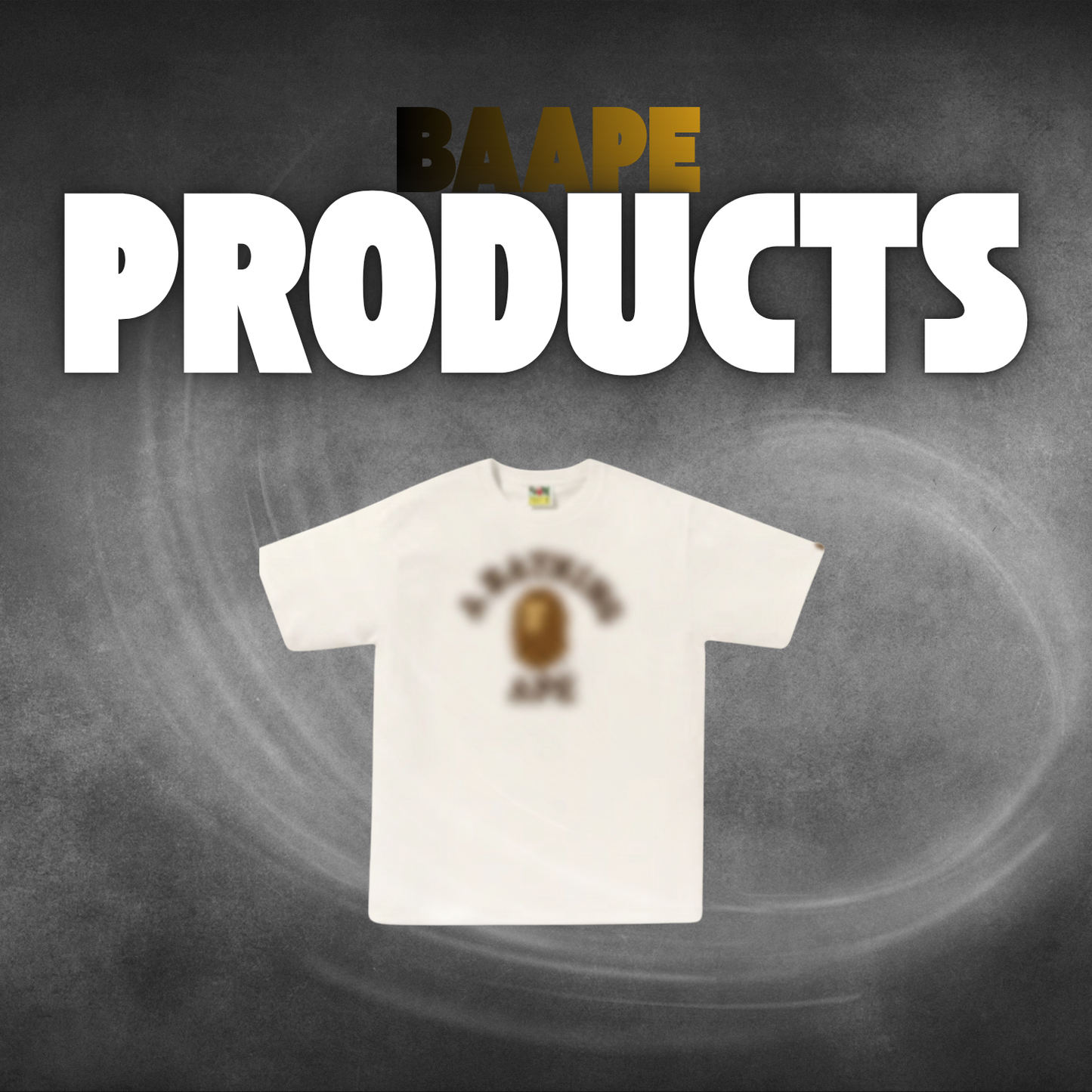 Baape Physical Products